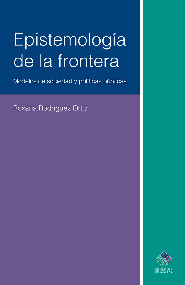 Libro Epistemología de la frontera. Modelos de sociedad y políticas&nbsp;públicas