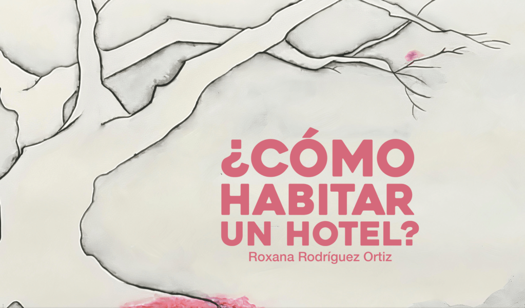Libro ¿Cómo habitar un&nbsp;hotel?