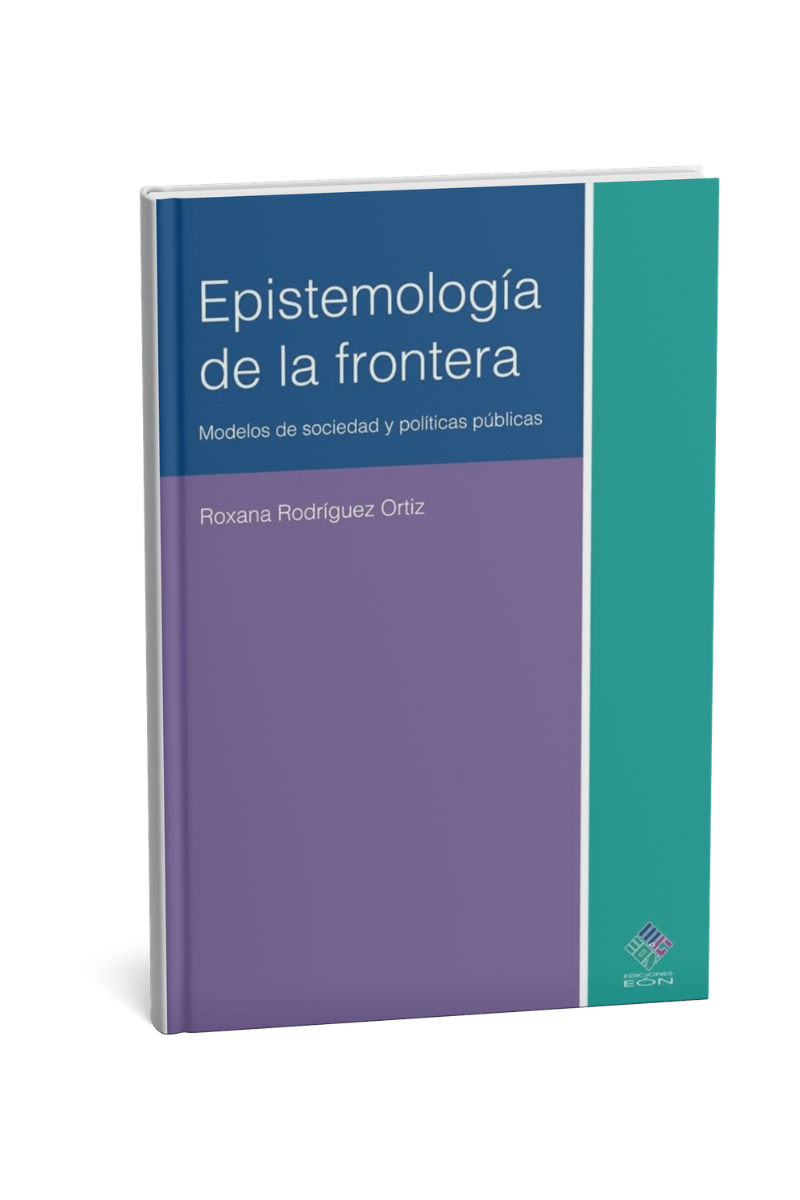 Libro Epistemología de la frontera. Modelos de sociedad y políticas&nbsp;públicas