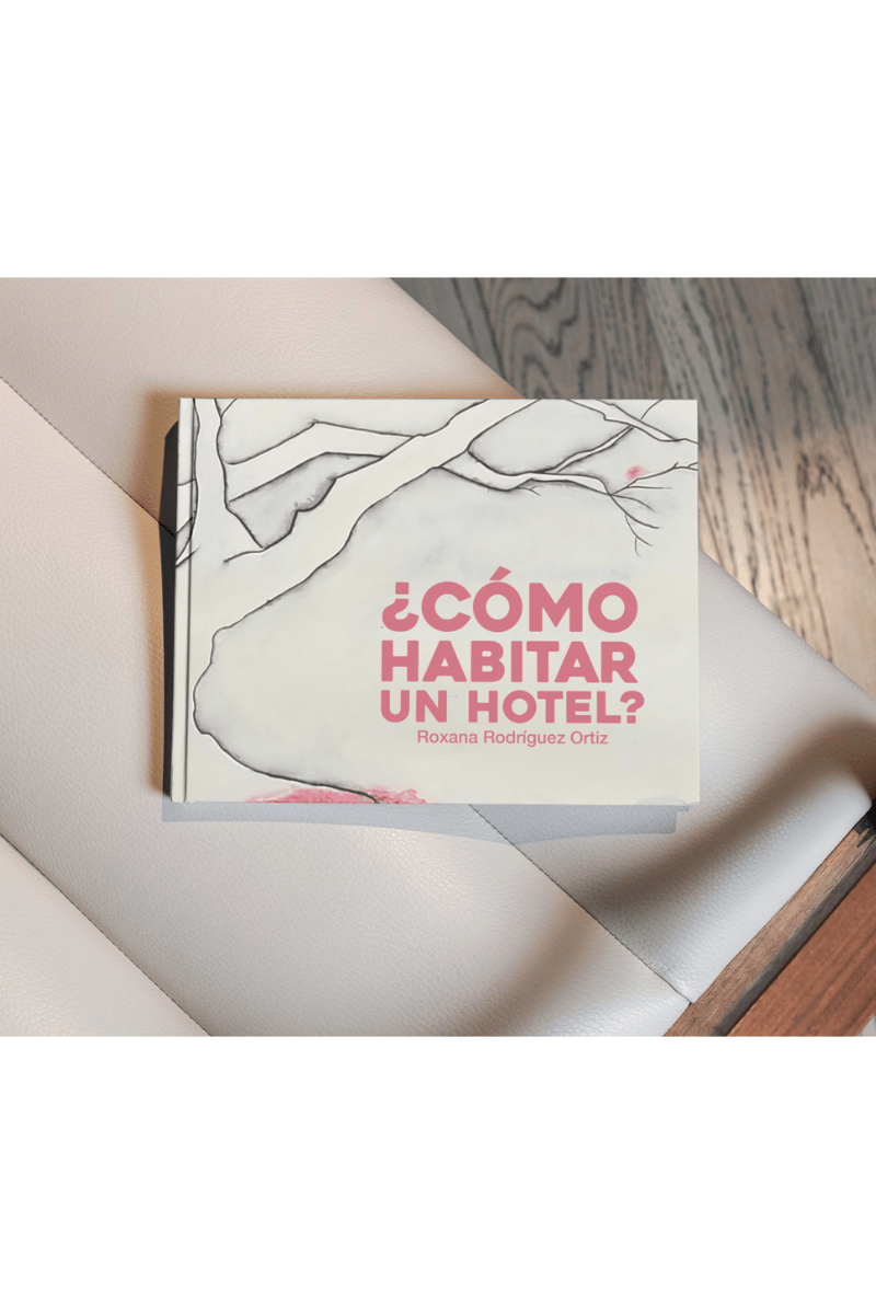 Libro ¿Cómo habitar un&nbsp;hotel?